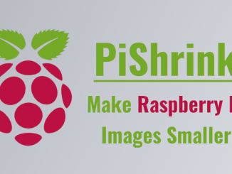 PiShrink：制作更小的树莓派镜像文件